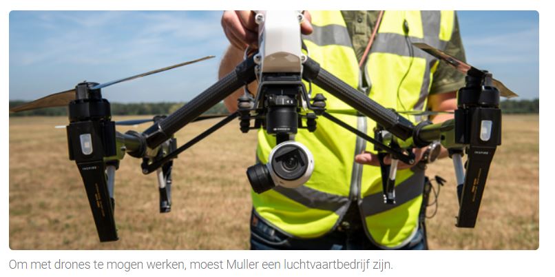 Om met drones te mogen werken, moest Muller een luchtvaartbedrijf zijn.